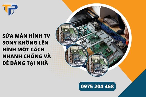 Sửa màn hình tv sony