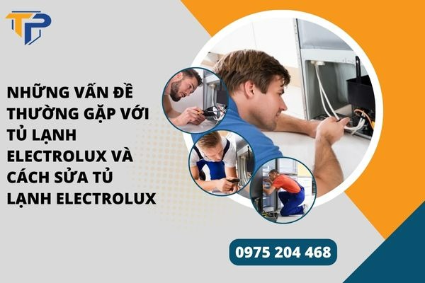 Sửa tủ lạnh electrolux