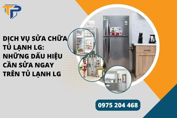 Sửa chữa tủ lạnh lg