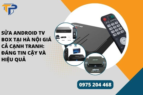 Sửa android tv box tại hà nội