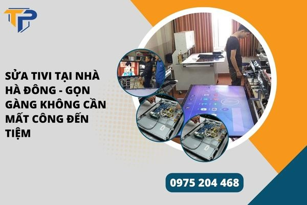 Sửa tivi tại nhà hà đông