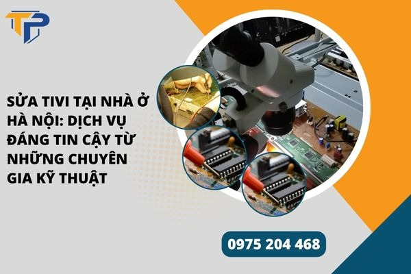 Sửa tivi tại nhà ở hà nội