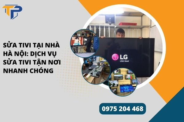 Sửa tivi tại nhà hà nội