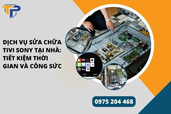 Sửa chữa tivi sony tại nhà