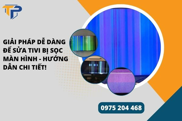 Sửa tivi bị sọc màn hình