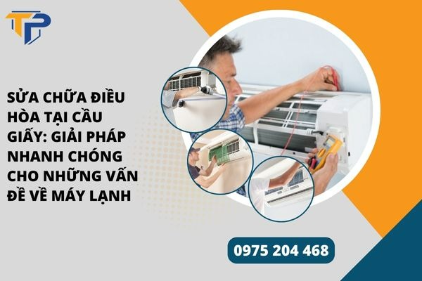 Sửa chữa điều hòa tại cầu giấy