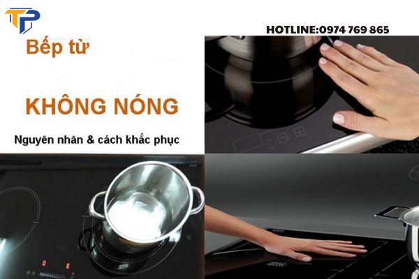 Nguyên nhân và cách khắc phục bếp từ không nóng