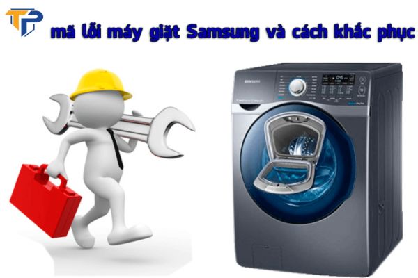 Các lỗi cơ bản của máy giặt SamSung