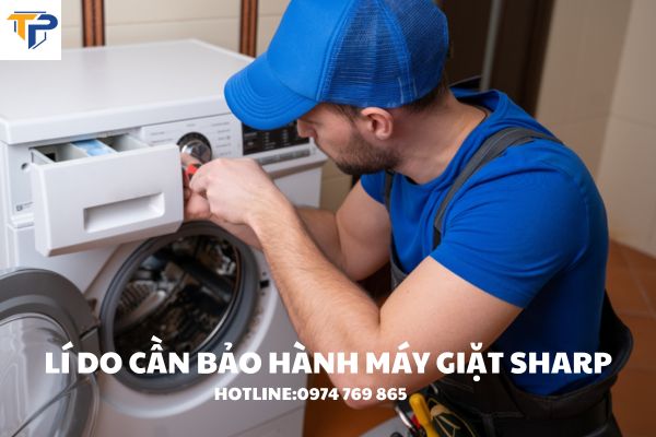 Lí do bảo hành máy giặt Sharp