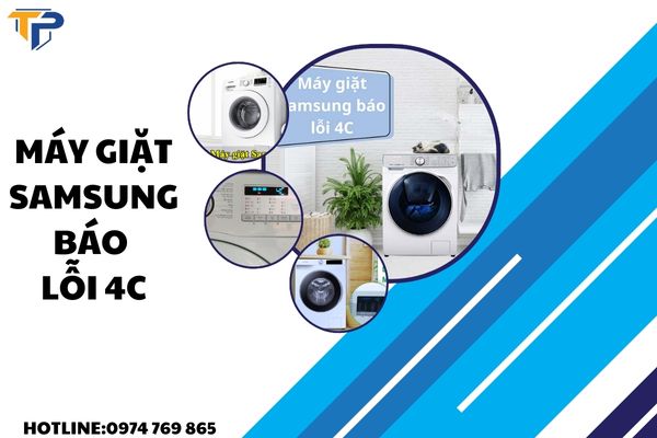 Máy Giặt Samsung Báo Lỗi 4C – Nguyên Nhân và Cách Khắc Phục Hiệu Quả