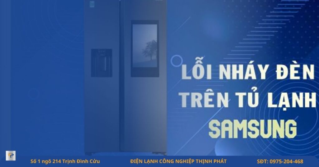 Tủ lạnh Samsung Inverter báo lỗi nháy đèn: Chẩn đoán Chuyên Sâu & Giải Pháp Khắc Phục Toàn Diện